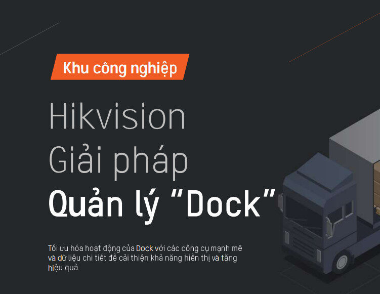 GIẢI PHÁP QUẢN LÝ DOCK HIỆU QUẢ-CAMERA GIÁM SÁT HIKVISION