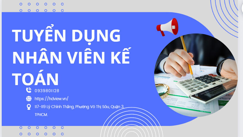 TUYỂN NHÂN VIÊN KẾ TOÁN CÔNG TY HDVIEW