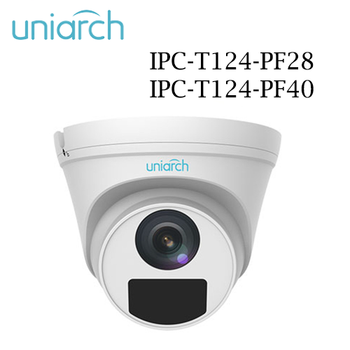 Camera Uniarch IPC-T124-PF28 và IPC-T124-PF40